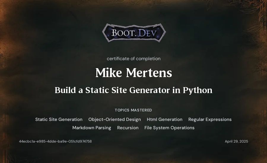 Mike Mertens's Boot.dev Build a Static Site Generator in Python certificate