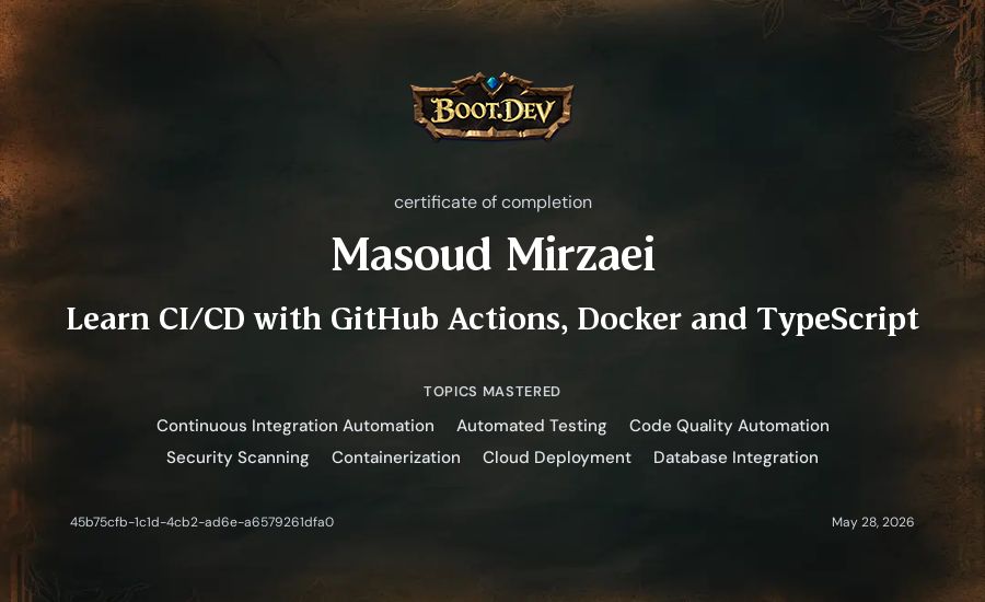 Masoud Mirzaei's Boot.dev Learn CI/CD with GitHub Actions, Docker and TypeScript certificate