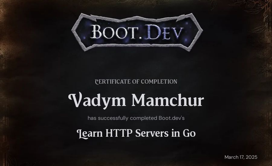 Vadym Mamchur's Boot.dev Learn HTTP Servers in Go certificate