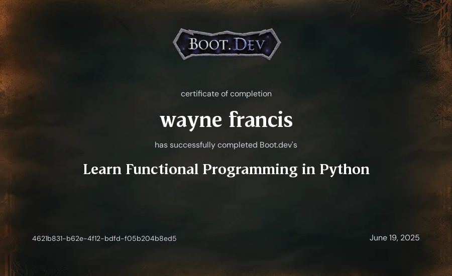 wayne francis's Boot.dev Learn Functional Programming in Python certificate