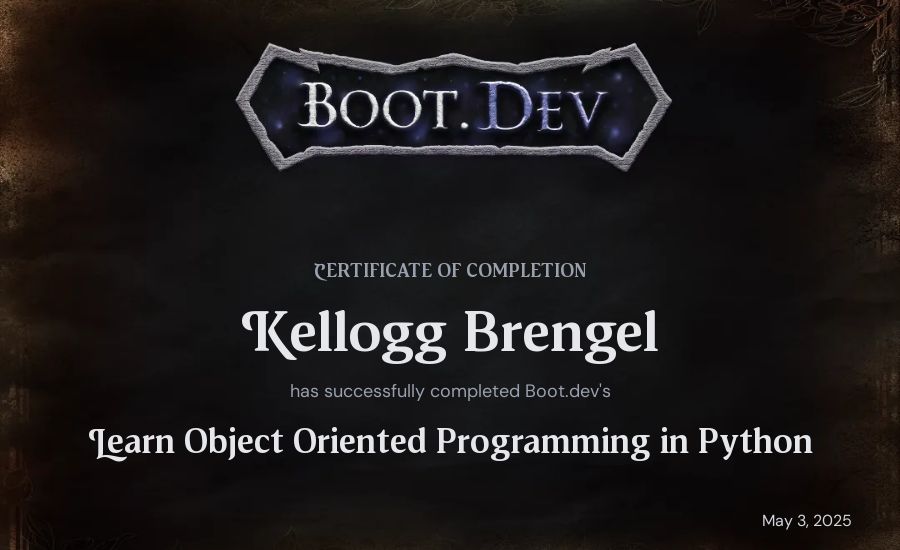 Kellogg Brengel's Boot.dev Learn Object Oriented Programming in Python certificate