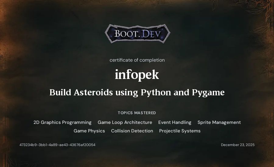 infopek's Boot.dev Build Asteroids using Python and Pygame certificate