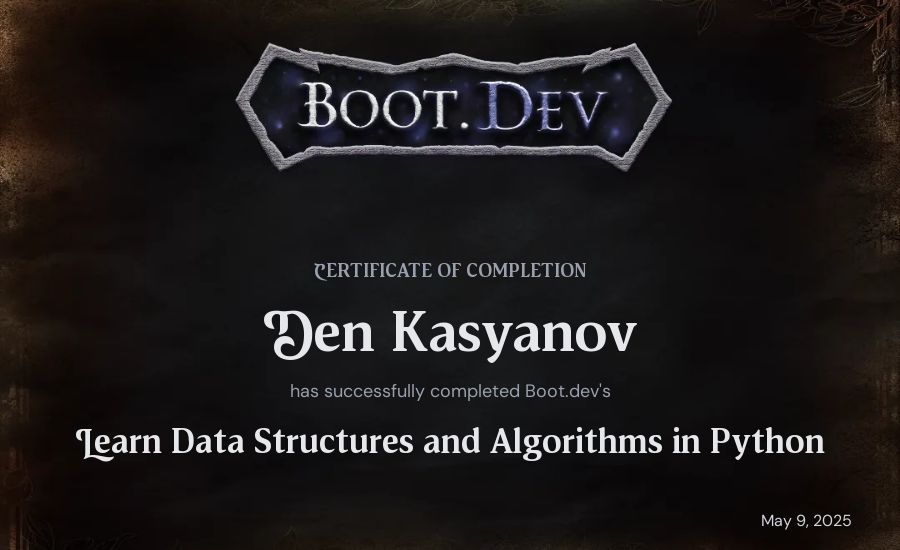Den Kasyanov's Boot.dev Learn Data Structures and Algorithms in Python certificate