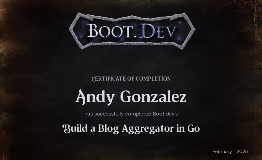Andy Gonzalez's Boot.dev Build a Blog Aggregator in Go certificate