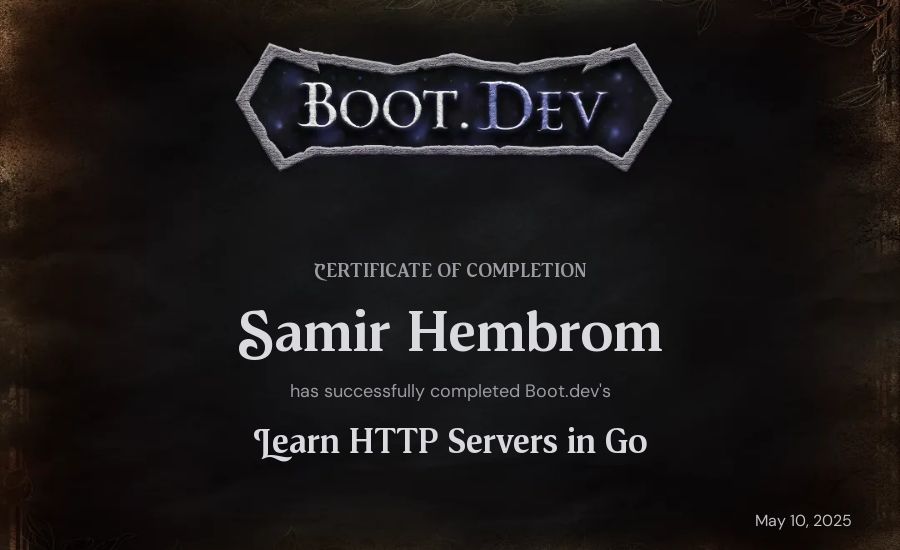 Samir Hembrom's Boot.dev Learn HTTP Servers in Go certificate