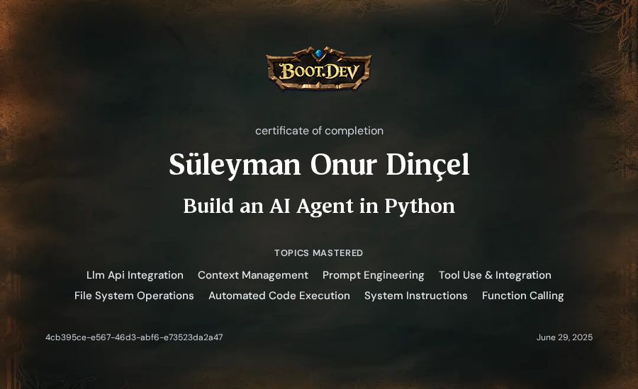 Süleyman Onur Dinçel's Boot.dev Build an AI Agent in Python certificate