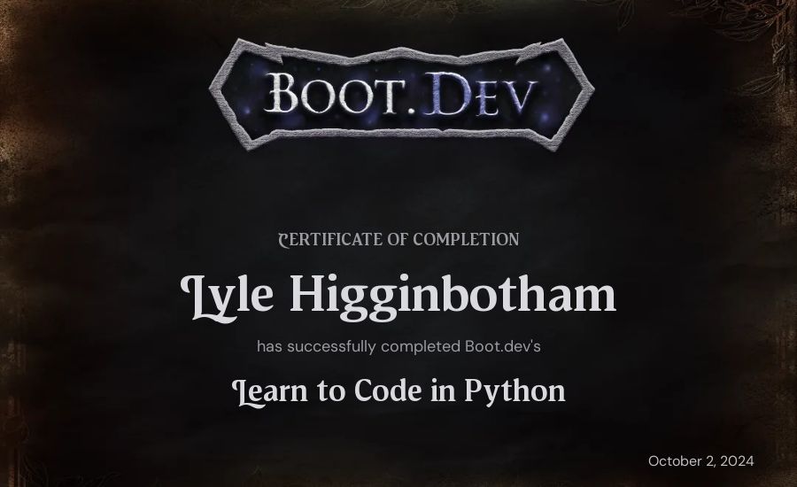 Lyle Higginbotham's Boot.dev Introduction to Python Course certificate