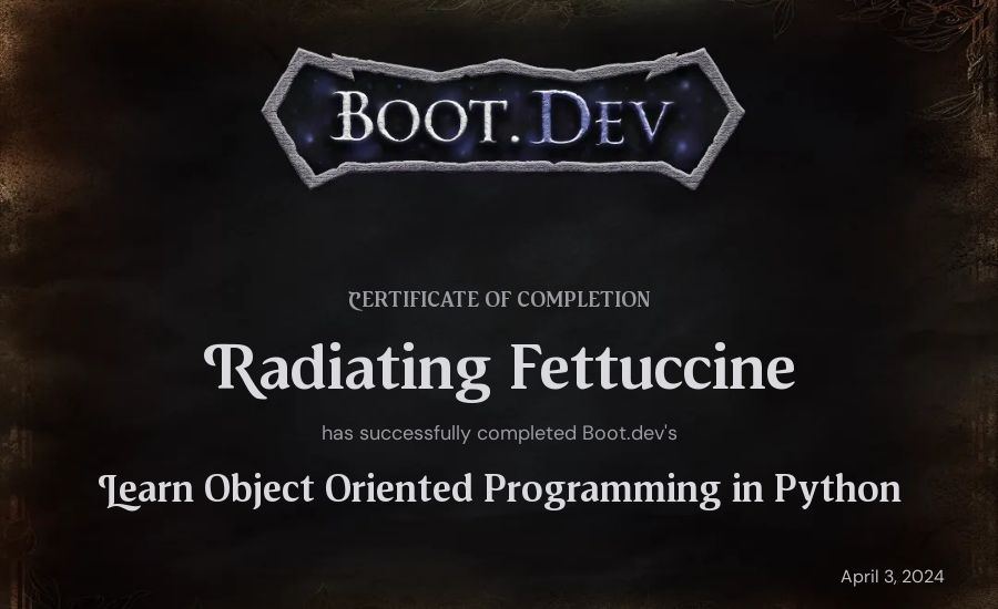 Nuclear Pasta's Boot.dev Learn Object Oriented Programming in Python certificate