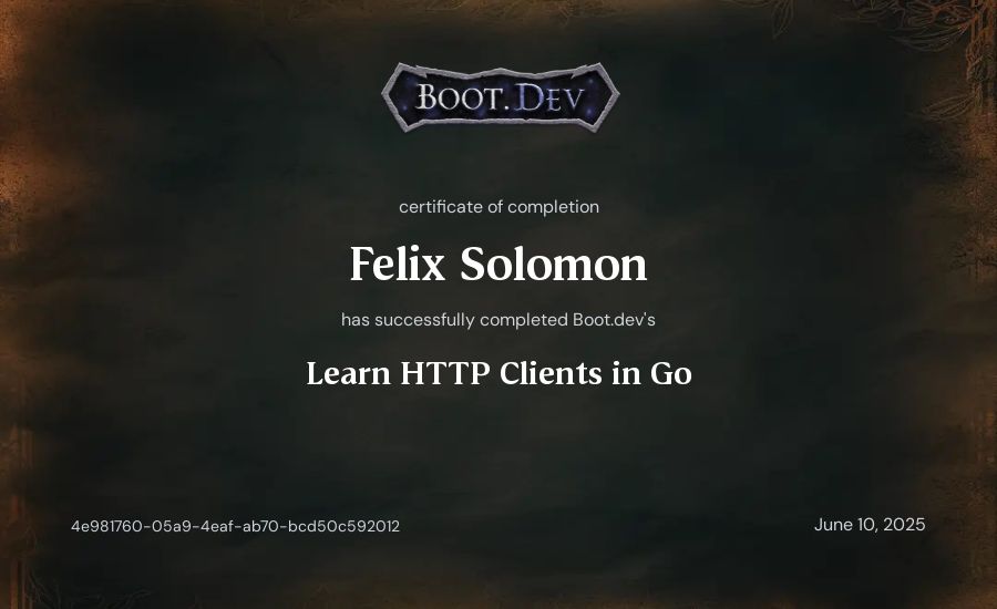 Felix Solomon's Boot.dev Learn HTTP Clients in Go certificate