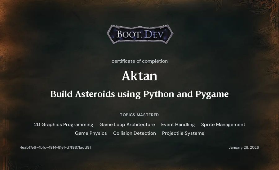 Aktan's Boot.dev Build Asteroids using Python and Pygame certificate
