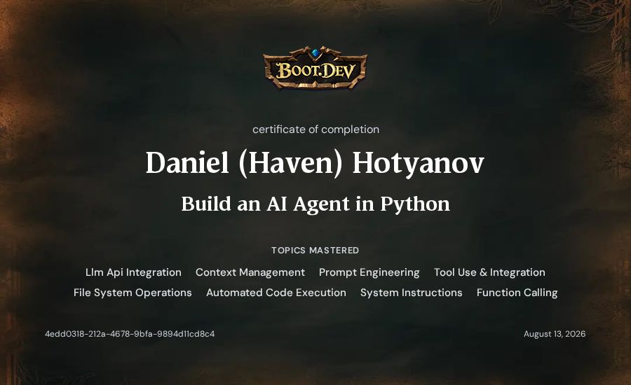 Daniel (Haven) Hotyanov's Boot.dev Build an AI Agent in Python certificate