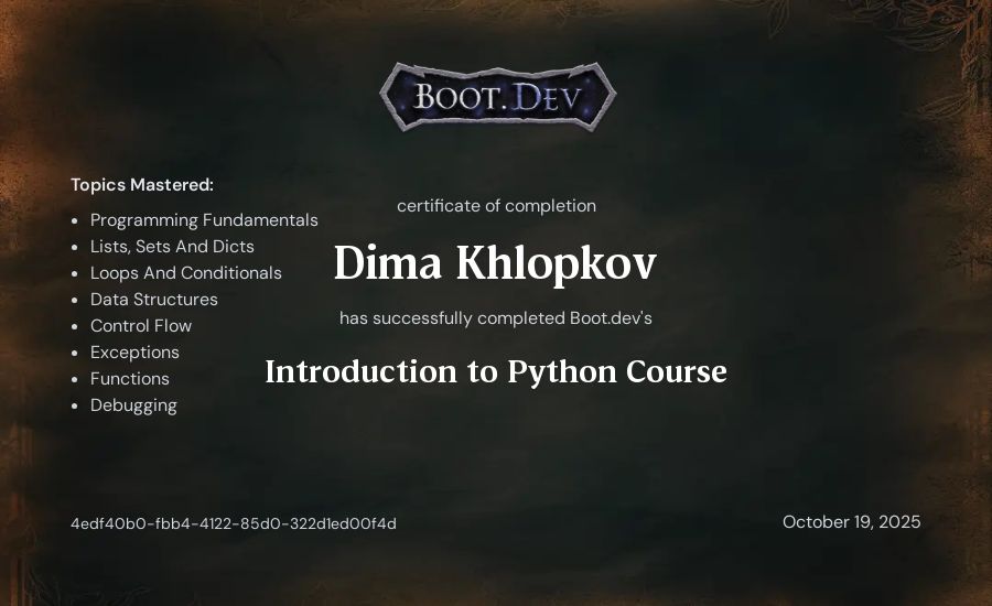 Dima Khlopkov's Boot.dev Introduction to Python Course certificate