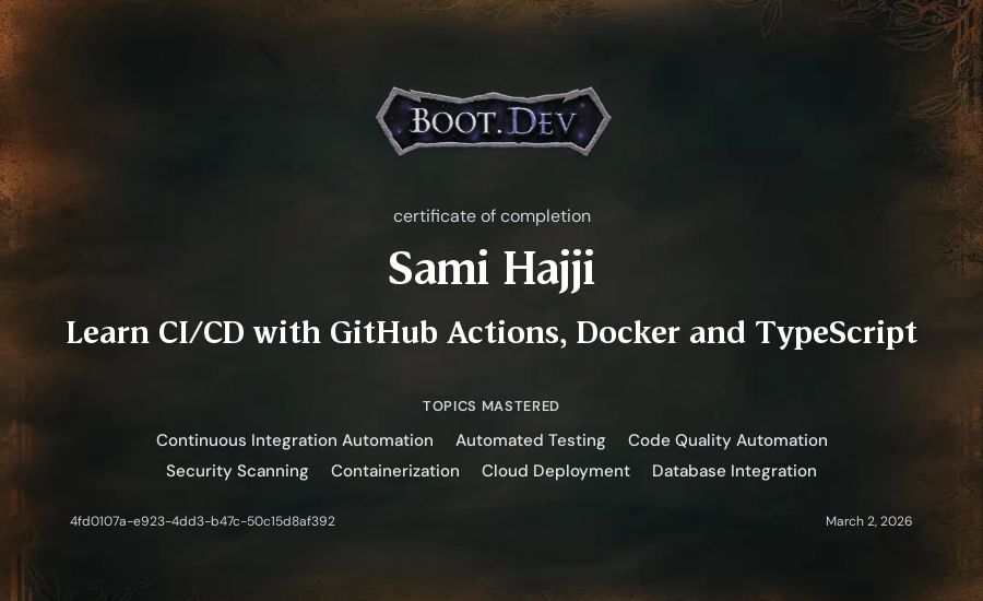 Sami Hajji's Boot.dev Learn CI/CD with GitHub Actions, Docker and TypeScript certificate