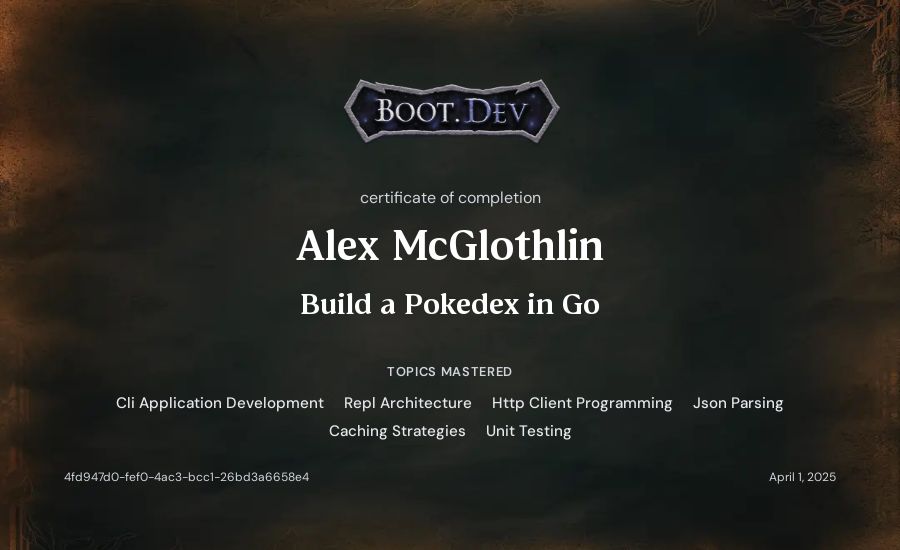 Alex McGlothlin's Boot.dev Build a Pokedex in Go certificate