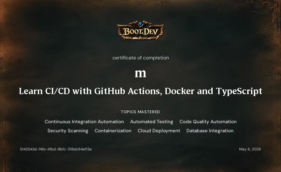 m's Boot.dev Learn CI/CD with GitHub Actions, Docker and TypeScript certificate