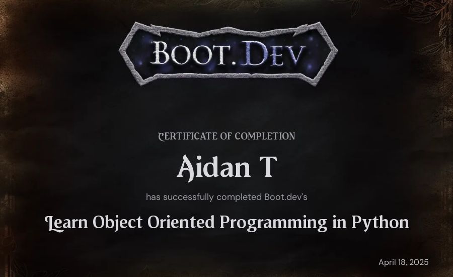 Aidan T's Boot.dev Learn Object Oriented Programming in Python certificate