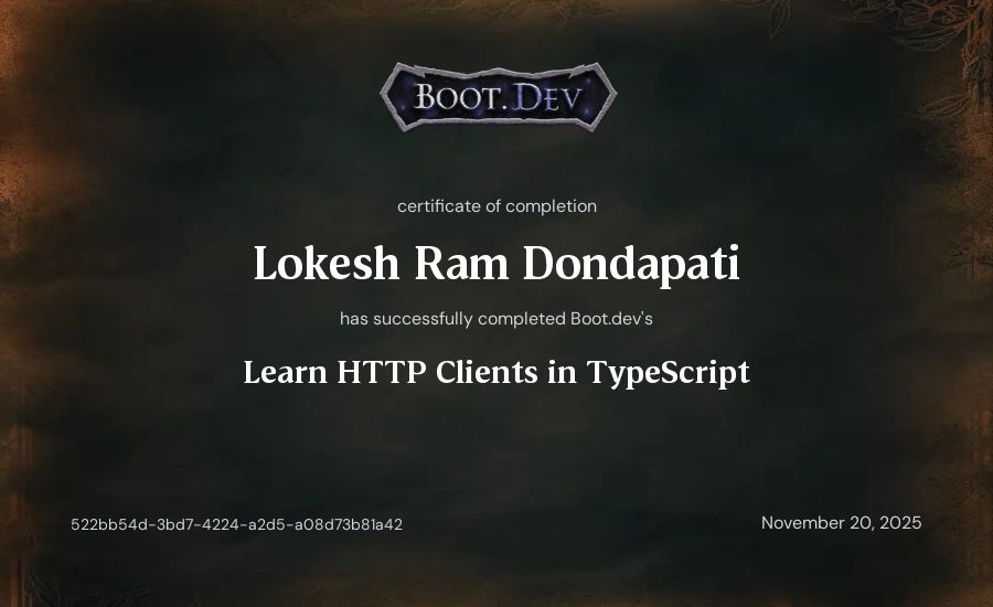 Lokesh Ram Dondapati's Boot.dev Learn HTTP Clients in TypeScript certificate