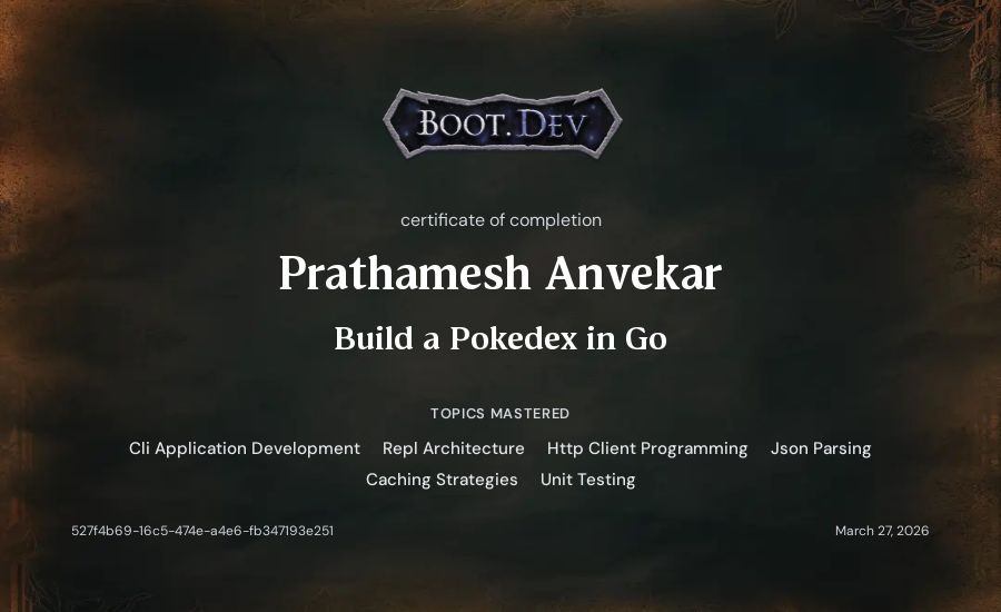 Prathamesh Anvekar's Boot.dev Build a Pokedex in Go certificate