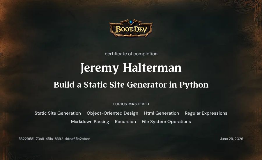 Jeremy Halterman's Boot.dev Build a Static Site Generator in Python certificate