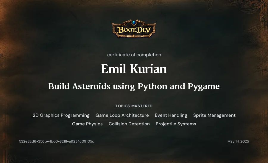 Emil Kurian's Boot.dev Build Asteroids using Python and Pygame certificate