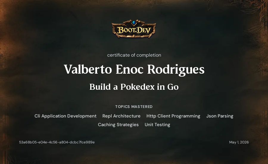 Valberto Enoc Rodrigues's Boot.dev Build a Pokedex in Go certificate