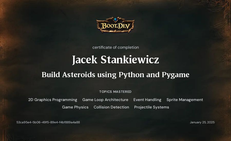 Jacek Stankiewicz's Boot.dev Build Asteroids using Python and Pygame certificate