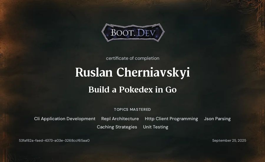 Ruslan Cherniavskyi's Boot.dev Build a Pokedex in Go certificate