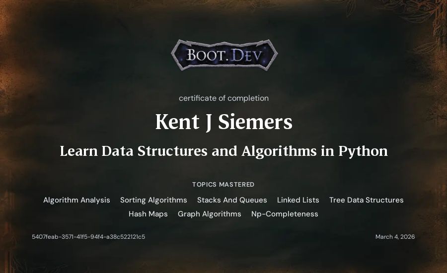 Kent J Siemers's Boot.dev Learn Data Structures and Algorithms in Python certificate