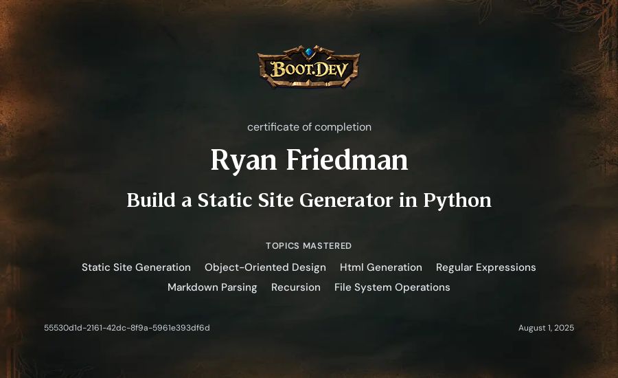 Ryan Friedman's Boot.dev Build a Static Site Generator in Python certificate