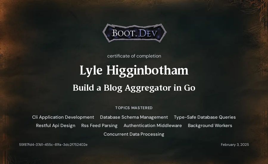 Lyle Higginbotham's Boot.dev Build a Blog Aggregator in Go certificate