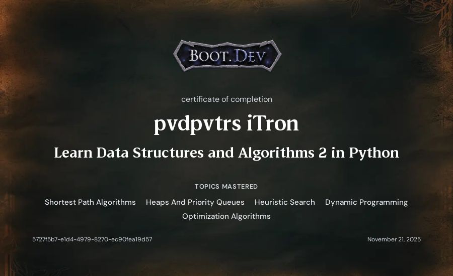 pvdpvtrs iTron's Boot.dev Learn Data Structures and Algorithms 2 in Python certificate