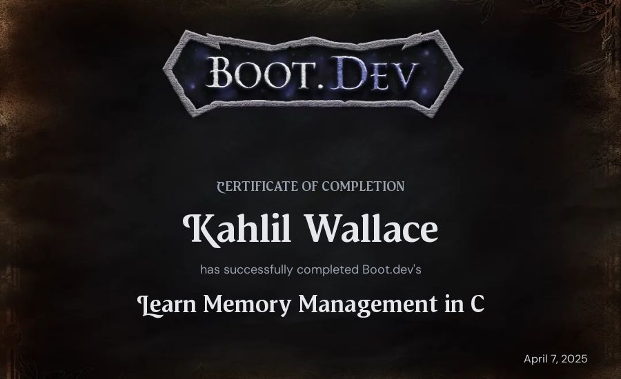 Kahlil Wallace's Boot.dev Learn Memory Management in C certificate