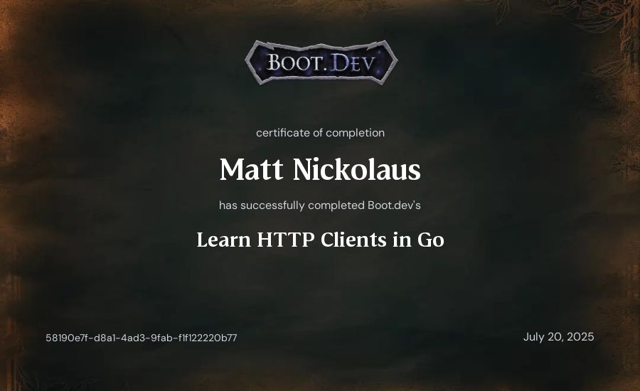 Matt Nickolaus's Boot.dev Learn HTTP Clients in Go certificate