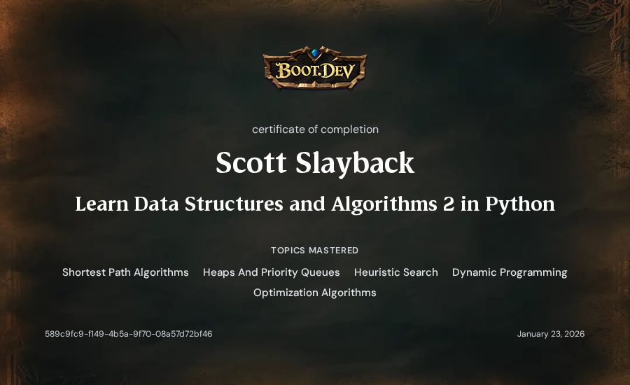 Scott Slayback's Boot.dev Learn Data Structures and Algorithms 2 in Python certificate