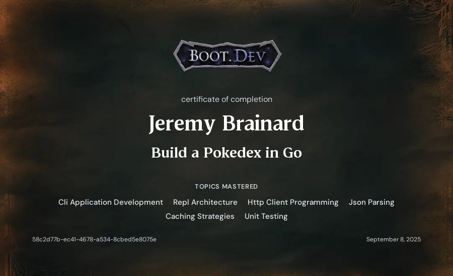 Jeremy Brainard's Boot.dev Build a Pokedex in Go certificate