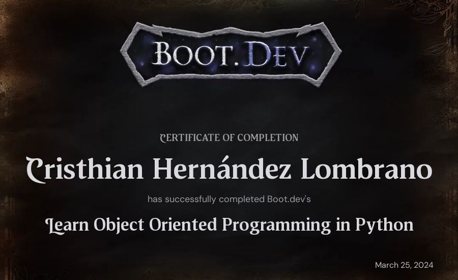 Cristhian Hernández Lombrano's Boot.dev Learn Object Oriented Programming in Python certificate