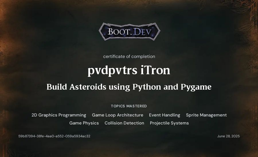 pvdpvtrs iTron's Boot.dev Build Asteroids using Python and Pygame certificate