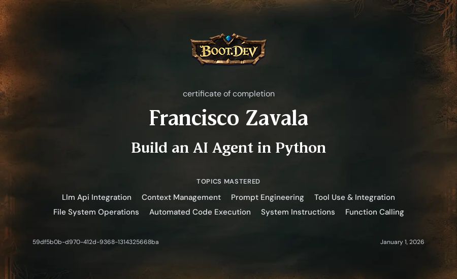 Francisco Zavala's Boot.dev Build an AI Agent in Python certificate