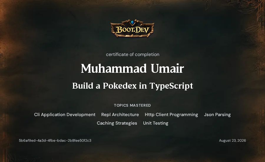 Muhammad Umair's Boot.dev Build a Pokedex in TypeScript certificate