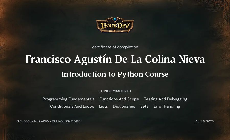 Francisco Agustín De La Colina Nieva's Boot.dev Introduction to Python Course certificate