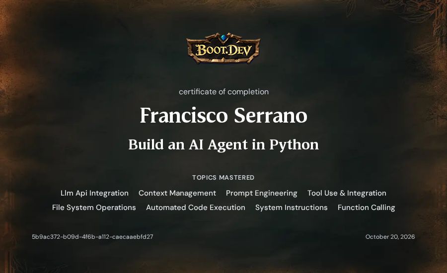 Francisco Serrano's Boot.dev Build an AI Agent in Python certificate