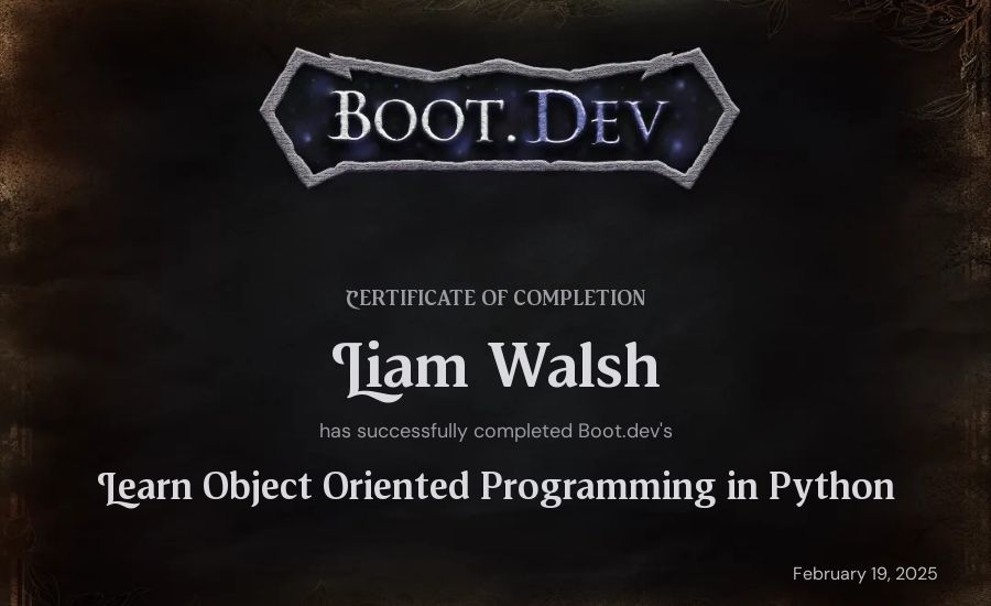 Liam Walsh's Boot.dev Learn Object Oriented Programming in Python certificate