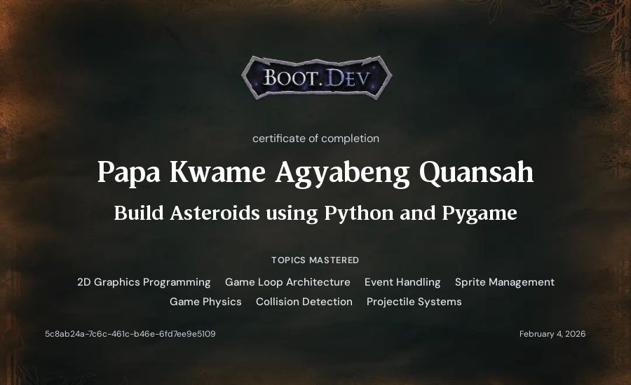 Papa Kwame Agyabeng Quansah's Boot.dev Build Asteroids using Python and Pygame certificate