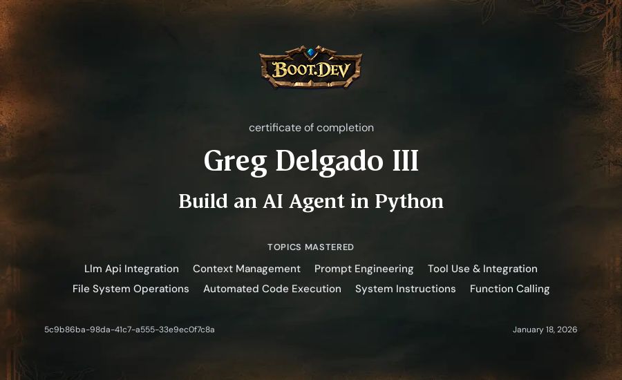 Greg Delgado III's Boot.dev Build an AI Agent in Python certificate