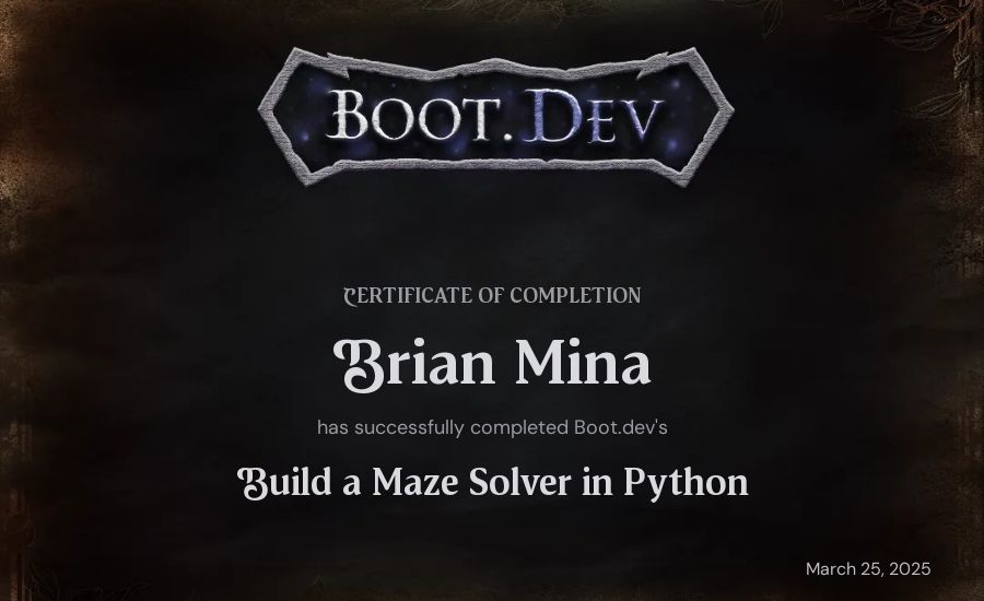 Brian Mina's Boot.dev Build a Maze Solver in Python certificate