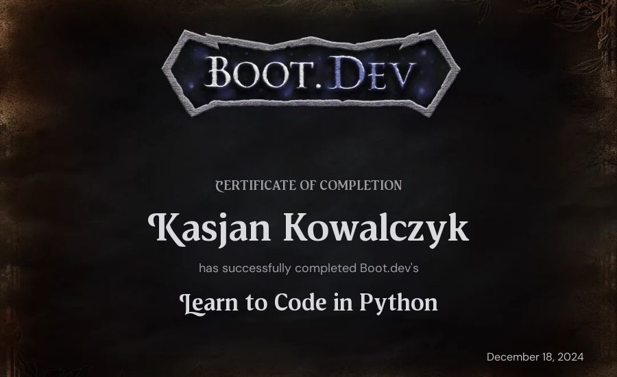 Kasjan Kowalczyk's Boot.dev Introduction to Python Course certificate