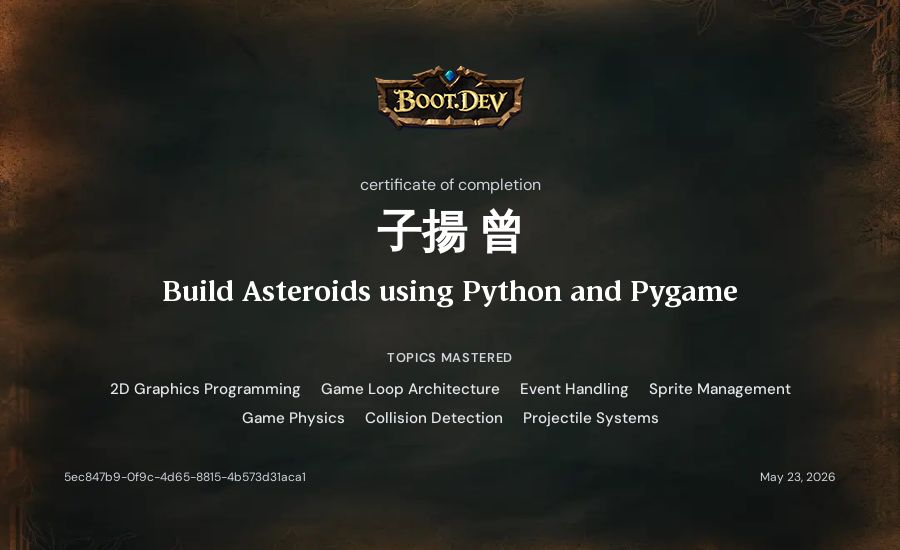 子揚 曾's Boot.dev Build Asteroids using Python and Pygame certificate