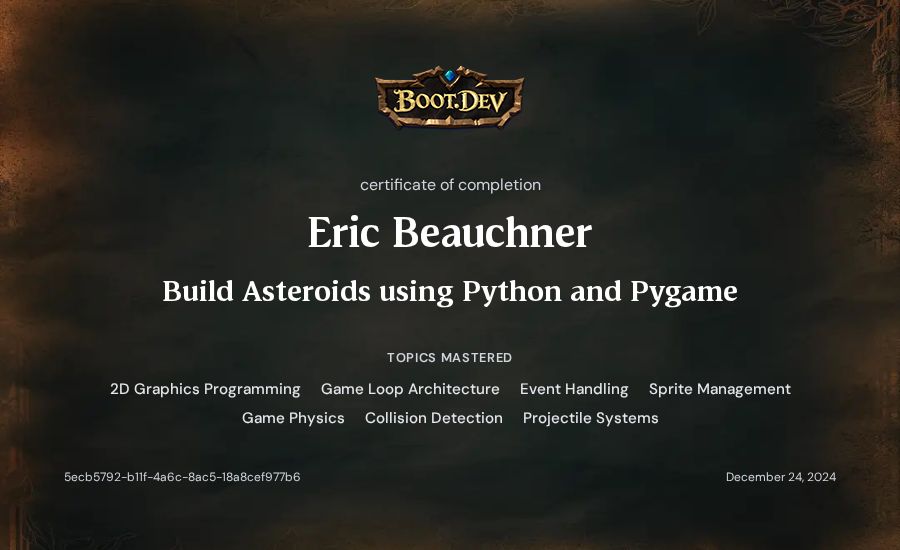Eric Beauchner's Boot.dev Build Asteroids using Python and Pygame certificate