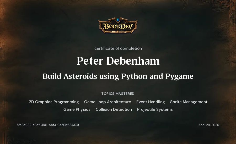 Peter Debenham's Boot.dev Build Asteroids using Python and Pygame certificate