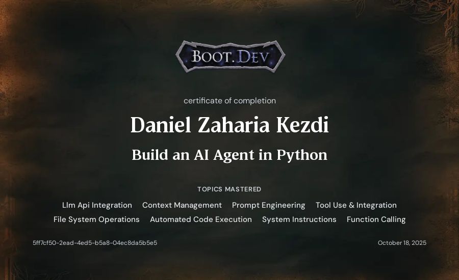 Daniel Zaharia Kezdi's Boot.dev Build an AI Agent in Python certificate